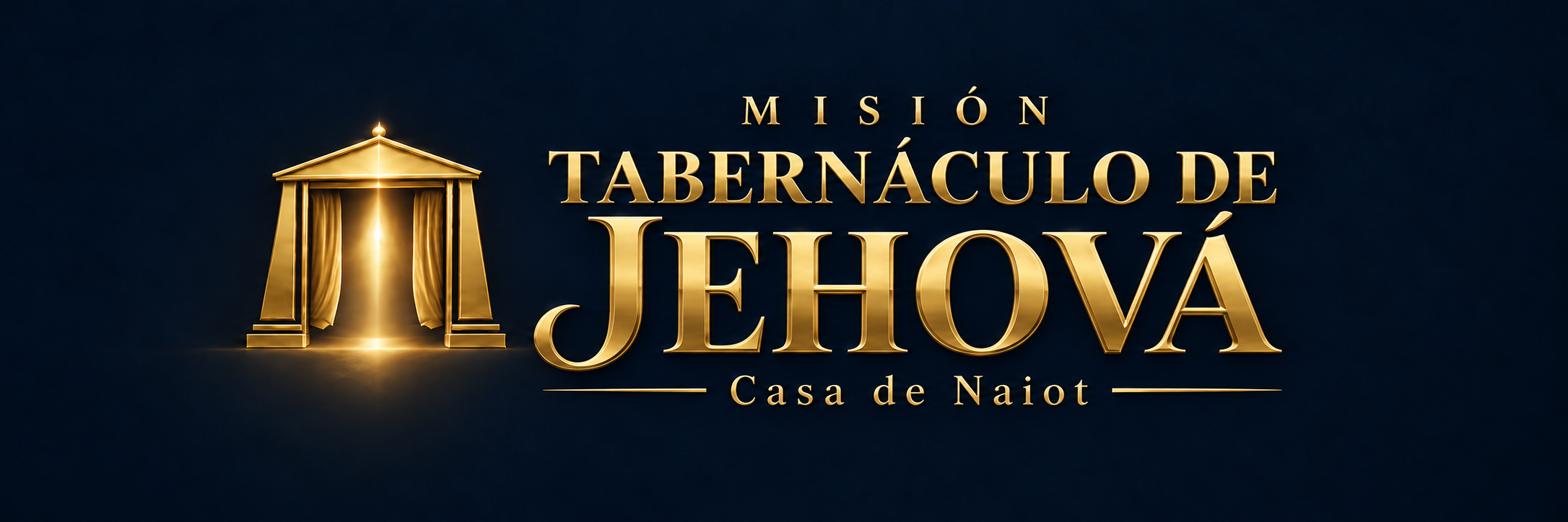 Misión Tabernáculo de Jehová — Casa de Naiot